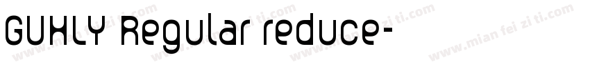 GUHLY Regular reduce字体转换